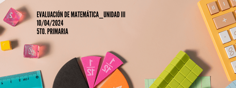 Evaluación de Matemática (5)_Unidad III