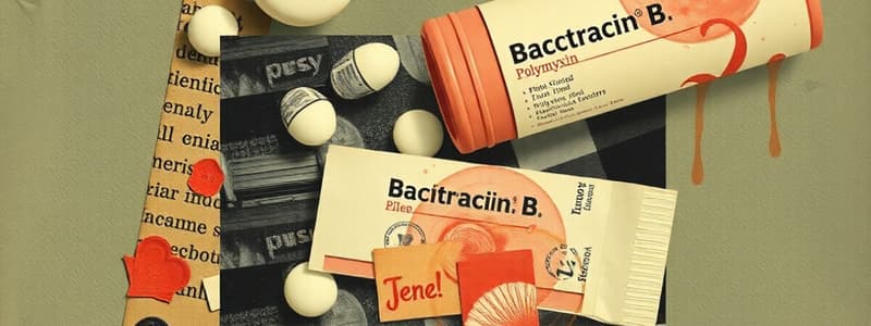 Topical Antibiotics: Bacitracin and Polymyxin B