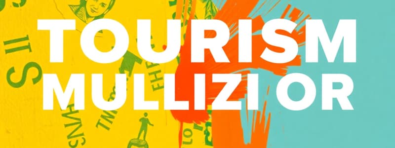 Tourism Multiplier and Cost-Benefit Ratio