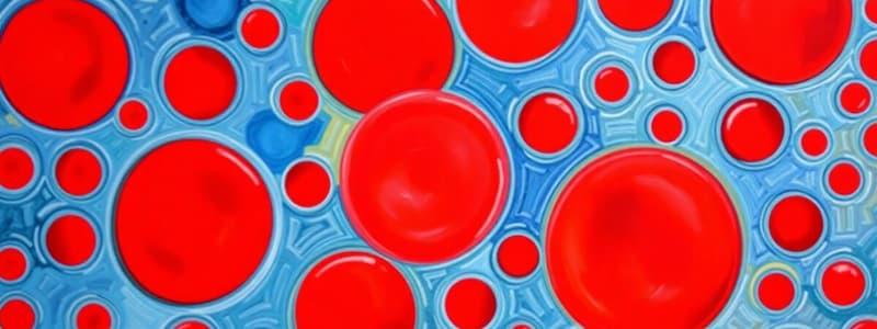 Understanding Blood Composition and Red Blood Cells