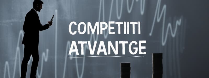 Competitive Advantage and Strategy