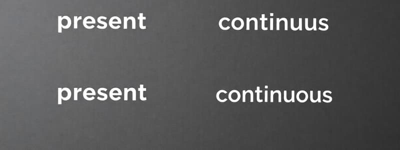 Identifying Present Simple and Continuous Tenses