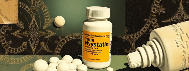 Polyene Antifungal Agents: Nystatin Overview