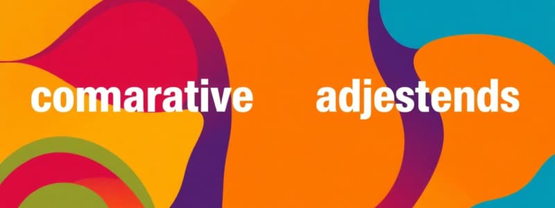 Comparative and Superlative Adjectives