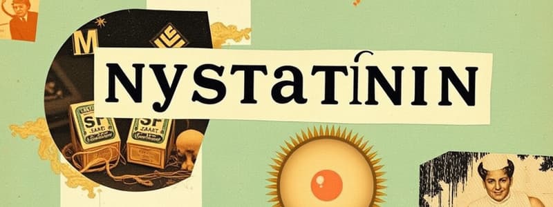 Nystatin Flashcards