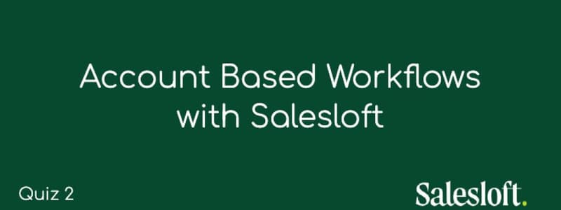 Account Based Workflows with Salesloft