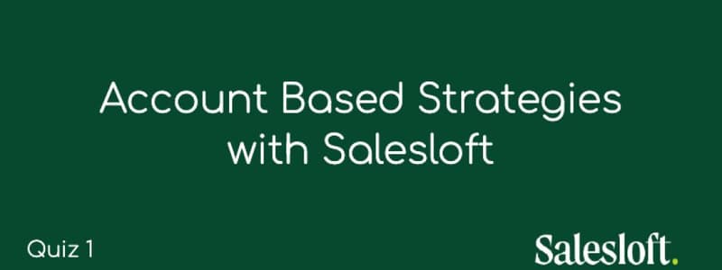 Account Based Strategies with Salesloft