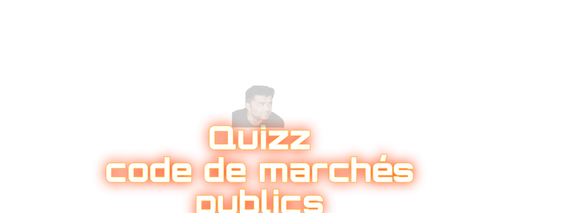 Quiz sur les compétences des commissions de contrôle des marchés publics