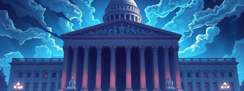 Federal Court System: Powers and Structure