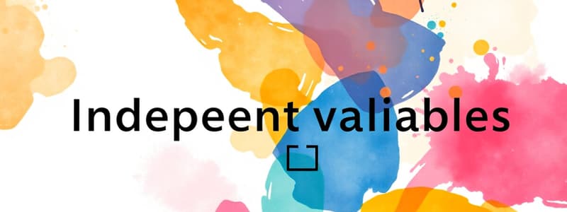 Independent, Dependent, Control and Confounding Variables