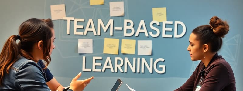 Team Based Learning (TBL) Overview