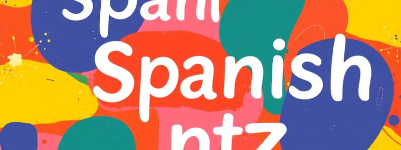 Spanish Language Overview and Grammar