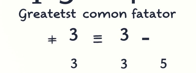 Divisibility and GCF Quiz