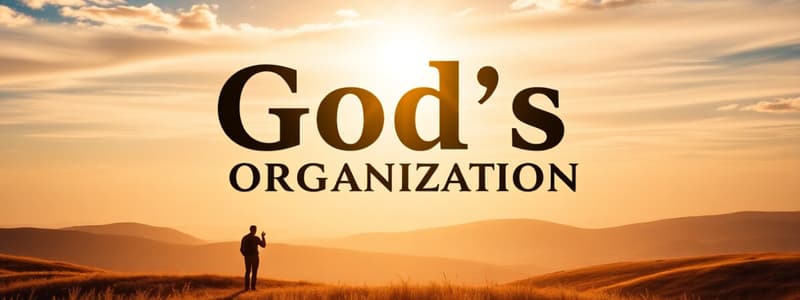 God's Organization and Care