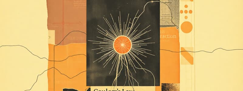 Electric Charge, Forces and Coulomb's Law