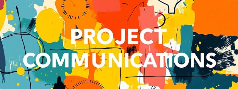 PMP 10: Project Communications Management Flashcards