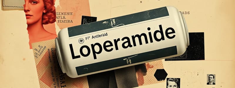 Antidiarrheal Drugs: Loperamide Overview