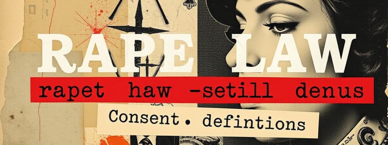 Legal Definitions of Rape and Consent