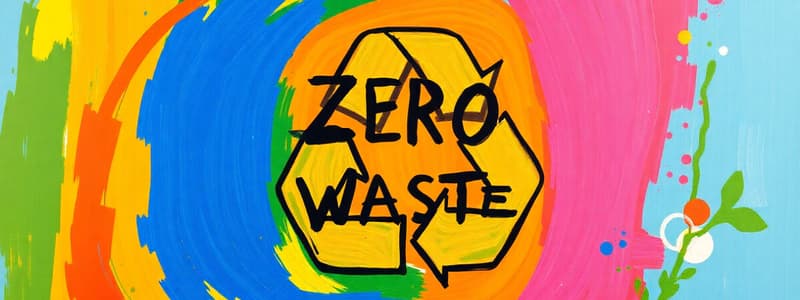 Zero Waste Philosophy and Waste Reduction Strategies