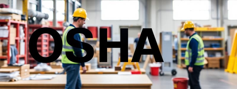 OSHA Regulations and Safety Responsibilities