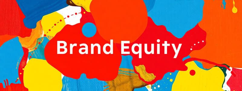 Understanding Brands and Brand Equity