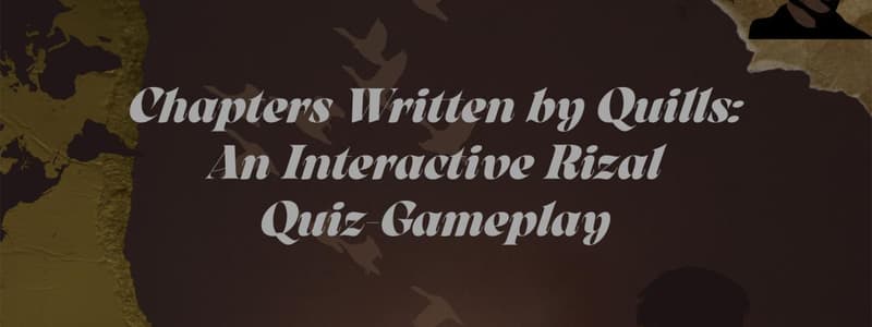 Chapters Written by Quills: An Interactive Rizal Quiz-Gameplay