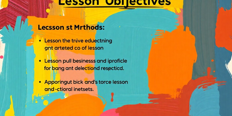 Lesson Objectives and Structure Overview