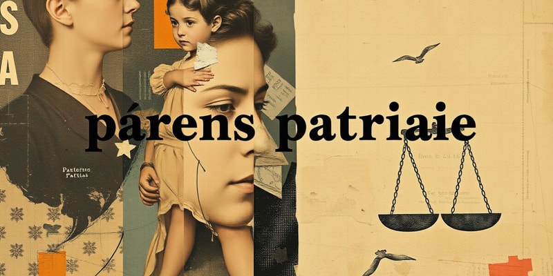 Doctrine of Parens Patriae Overview