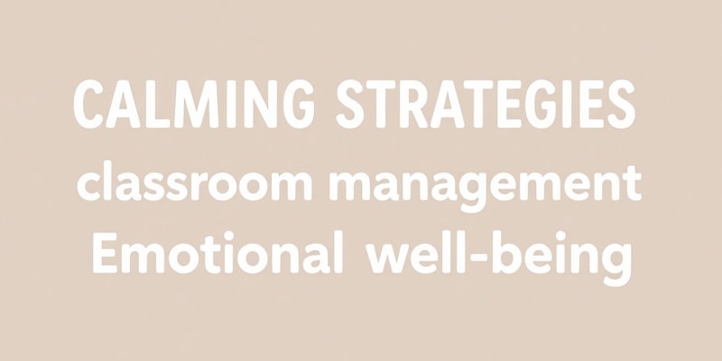 Classroom Calming Area Strategies