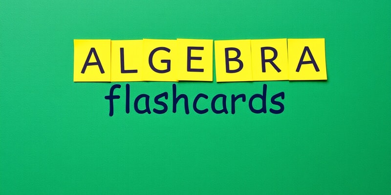 Introduction to Algebra Flashcards