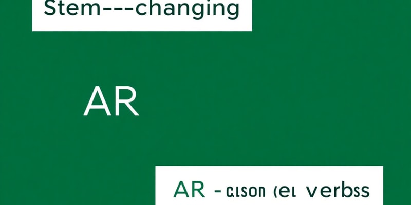 Spanish Stem-Changing and AR/ER Verbs