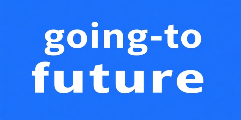 Future Simple and Going-to Future