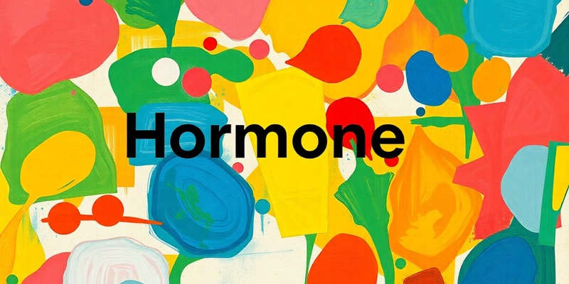 Hormone Classification and Transport