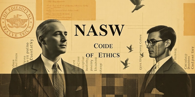 NASW Code of Ethics Overview