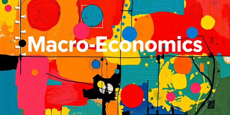 Macroeconomics and Microeconomics Overview