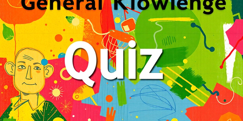 General Knowledge Quiz