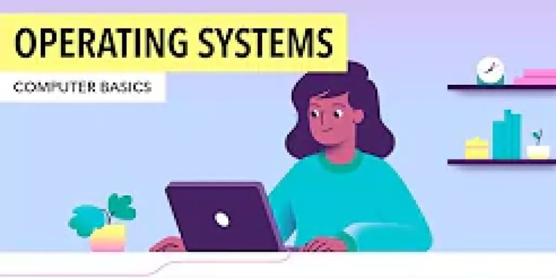5. Computer Basics - Understanding Operating Systems