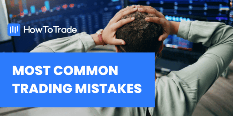 Common Trading Mistakes and How to Avoid Them