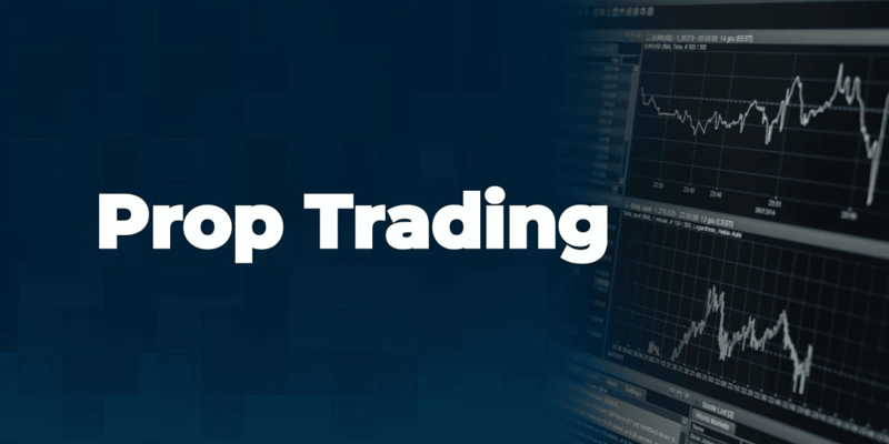 What is Prop Trading