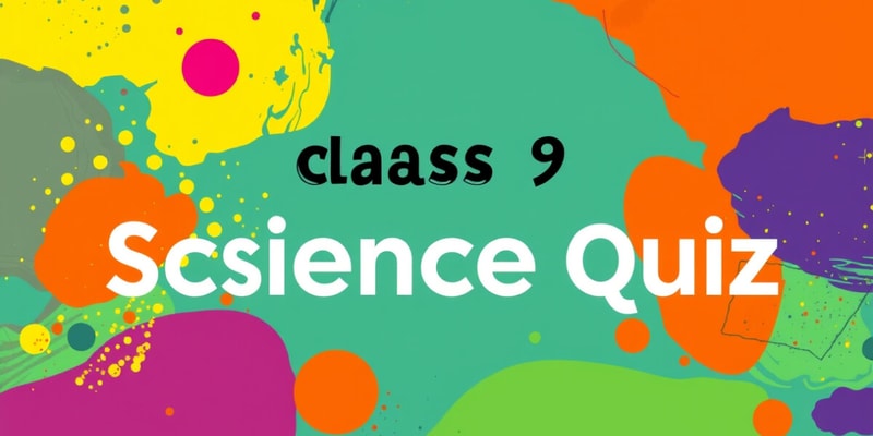 Science Textbook Quiz for Class IX