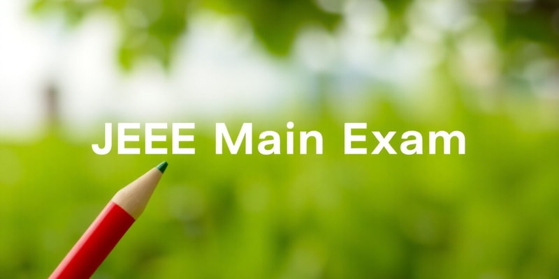 JEE Main Exam 2024 Overview