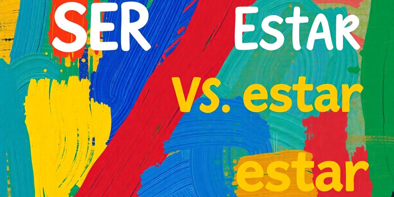 Spanish Grammar: Ser vs. Estar