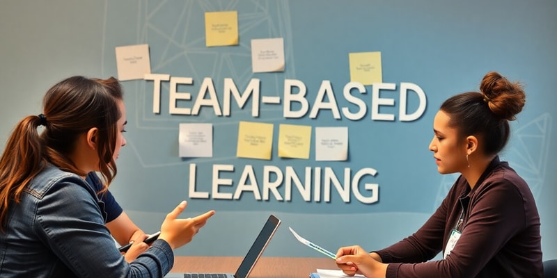 Team Based Learning (TBL) Overview