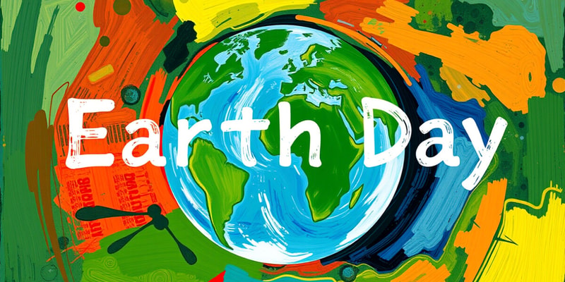 Earth Day: History and Impact