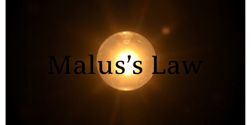 Malus's Law and Polarization of Light