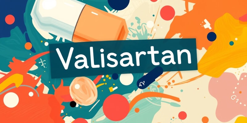 Valsartan (Diovan) Flashcards