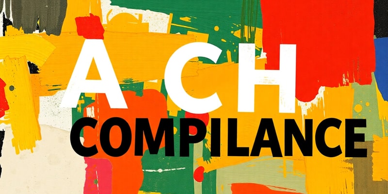 ACH Transactions and Compliance Quiz