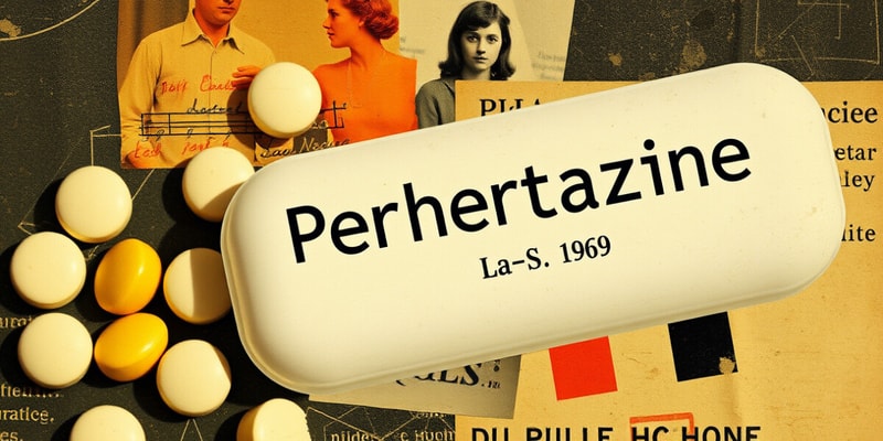 Perphenazine (Trilafon) Drug Flashcards