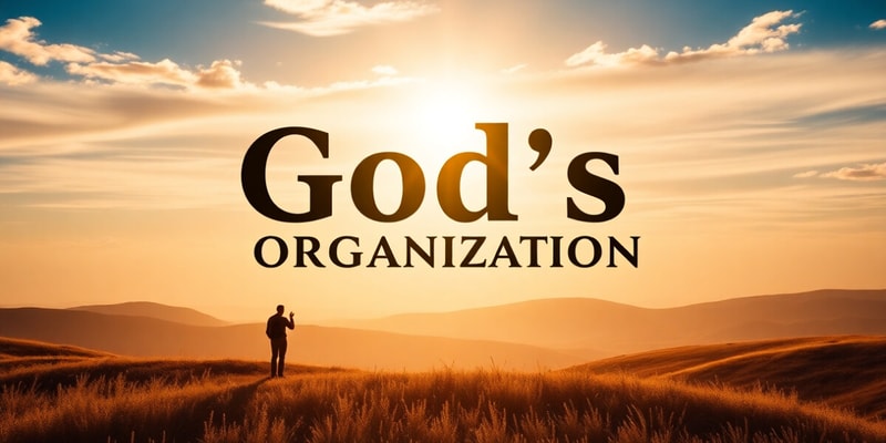 God's Organization and Care