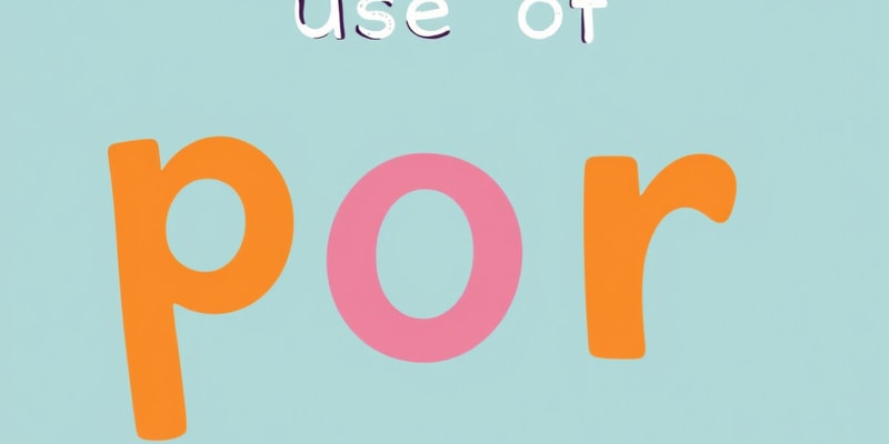 Uses of 'Por' in Spanish